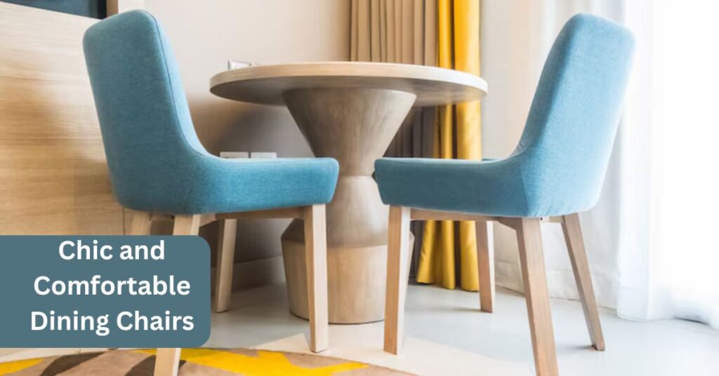 Chic and Comfortable Dining Chairs